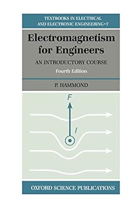 electromagnetism for engineers an introductory course 1st edition p hammond 0198562993, 978-0198562993