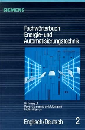 dictonary of power engineering and automation fachworterbuch energie und automatisierungstechnik / dictionary