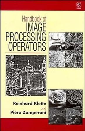 handbook of image processing operators 1st edition reinhard klette ,piero zamperoni 0471956422, 978-0471956426