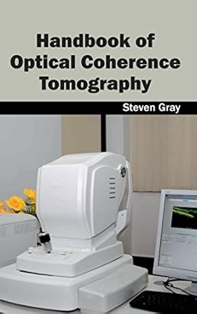 handbook of optical coherence tomography 1st edition steven gray 1632402831, 978-1632402837