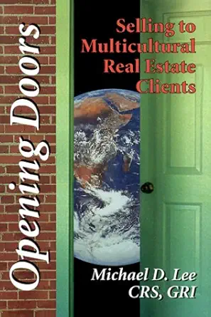 opening doors selling to multicultural real estate customers 1st edition michael d lee 1886939322,