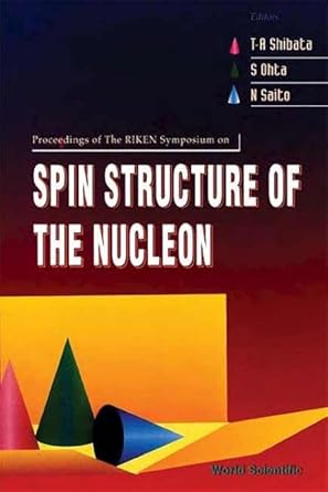 proceedings of the riken symposium on spin structure of the nucleon 18 19 december 1995 riken japan 1st
