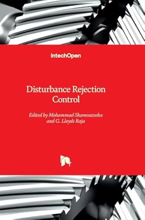 disturbance rejection control 1st edition mohammad shamsuzzoha ,g lloyds raja 183768801x, 978-1837688012
