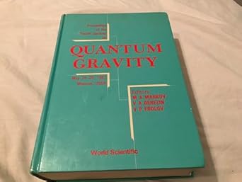 quantum gravity proceedings of the 4th seminar on quantum gravity moscow ussr may 25 29 1987 1st edition m a