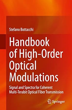 handbook of high order optical modulations signal and spectra for coherent multi terabit optical fiber