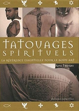 tatouages spirituels la reference essentielle pour le bodu art 1st edition russ thorne 2849332127,
