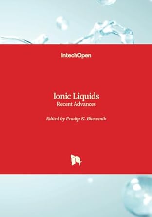 ionic liquids recent advances 1st edition pradip k bhowmik 0854666745, 978-0854666744