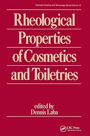 rheological properties of cosmetics and toiletries 1st edition dennis laba 0824790901, 978-0824790905
