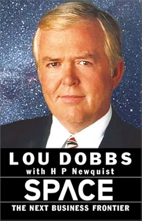 space the next business frontier 1st edition lou dobbs ,hp newquist 0743452607, 978-0743452601