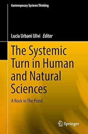 the systemic turn in human and natural sciences a rock in the pond 1st edition lucia urbani ulivi 3030007243,