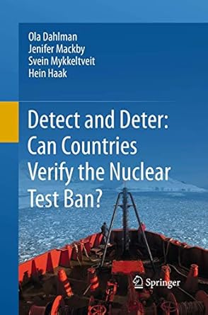 detect and deter can countries verify the nuclear test ban 1st edition ola dahlman ,jenifer mackby ,svein