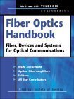 fiber optics handbook fiber devices and systems for optical communications 1st edition optical society of