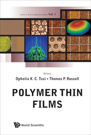 polymer thin films 1st edition ophelia k c tsui ,thomas p russell 9812818812, 978-9812818812