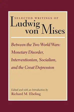 between the two world wars monetary disorder interventionism socialism and the great depression 1st edition