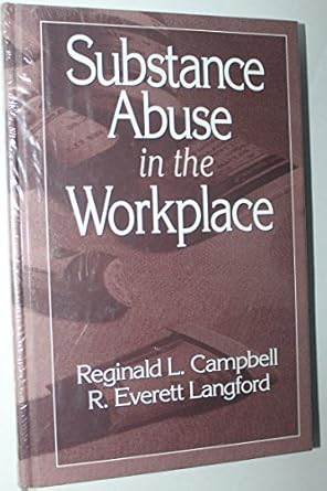 substance abuse in the workplace 1st edition reginald campbell ,r everett langford 0873711319, 978-0873711319