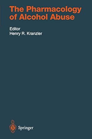 the pharmacology of alcohol abuse 1st edition henry kranzler ,r f anton ,heiko c becker ,b j berg ,m j bohn