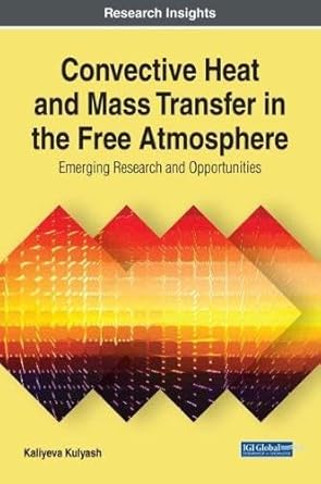 convective heat and mass transfer in the free atmosphere emerging research and opportunities 1st edition