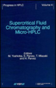 supercritical fluid chromatography and micro hplc 1st edition hasan parvez ,yoshioka ,miyazaki ,simone parvez