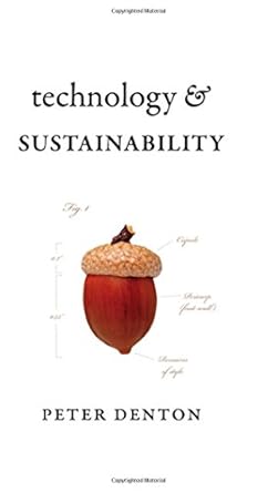 technology and sustainability an rmb manifesto 1st edition peter denton 177160039x, 978-1771600392