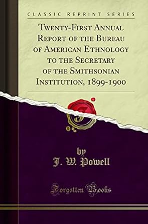 twenty first annual report of the bureau of american ethnology to the secretary of the smithsonian