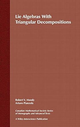 lie algebras with triangular decompositions 1st edition robert v moody ,arturo pianzola 0471633046,