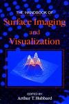 the handbook of surface imaging and visualization 1st edition arthur t hubbard 0849389119, 978-0849389115