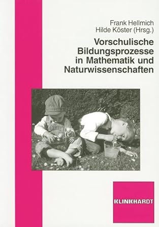 vorschulische bildungsprozesse in mathematik und naturwissenschaften 1st edition unknown 3781516229,