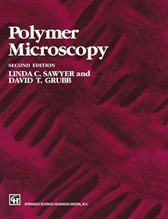 polymer microscopy 1st edition l c sawyer ,d grubb 0412604906, 978-0412604904