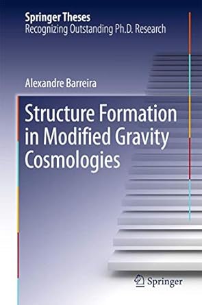 structure formation in modified gravity cosmologies 1st edition alexandre barreira 3319336959, 978-3319336954