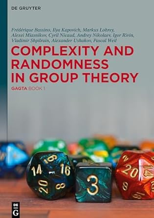 complexity and randomness in group theory gagta book 1 1st edition frederique bassino ,ilya kapovich ,markus