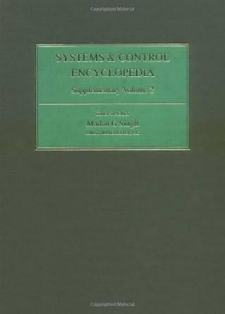 systems and control encyclopedia supplementary vol 2 1st edition m g singh 0080406017, 978-0080406015