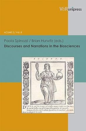 discourses and narrations in the biosciences 1st edition paola spinozzi ,brian hurwitz 3899718313,
