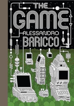the the game a digital turning point 1st edition alessandro baricco ,clarissa botsford 1952119006,