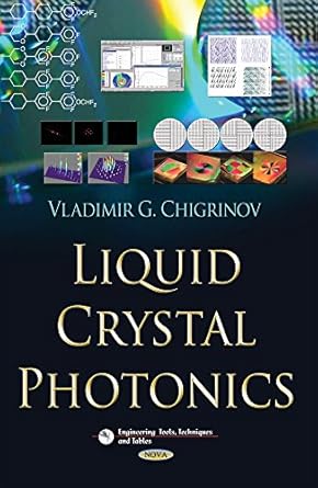 liquid crystal photonics 1st edition vladimir g chigrinov 162948315x, 978-1629483153