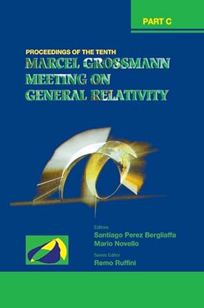 the tenth marcel grossmann meeting on recent developments in theoretical and experimental general relativity