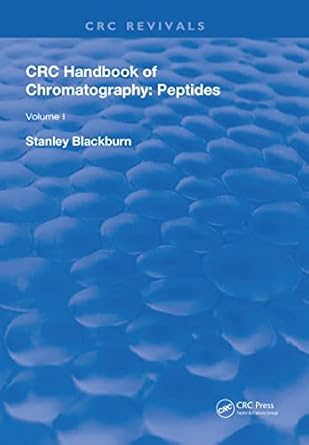 crc handbook of chromatography volume i peptides 1st edition ram n gupta 1138596914, 978-1138596917