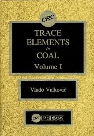 trace elements in coal 001 1st edition vlado valkovic 0849354919, 978-0849354915