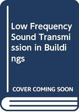 low frequency sound transmission in buildings 1st edition barry gibbs ,albano neves e sousa ,sophie maluski
