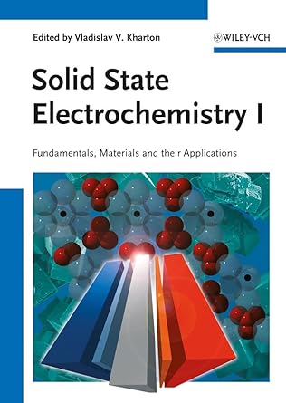 handbook of solid state electrochemistry fundamentals materials and their applications electrodes interfaces