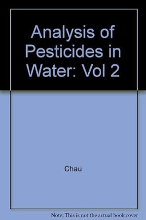 analysis pest in water analy chlorine and phosp cont pest 1st edition alfred s y chau ,b k afghan 0849352118,