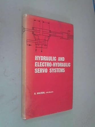 hydraulic and electro hydraulic servo systems 1st edition r walters 0592042049, 978-0592042046