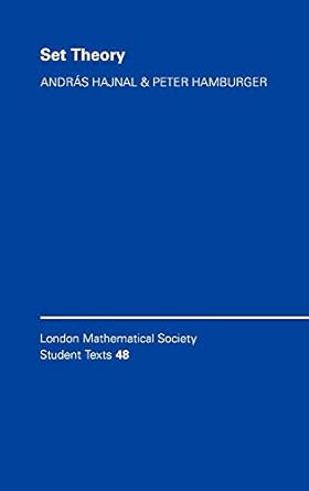 set theory 1st edition andras hajnal ,peter hamburger ,attila mate 0521593441, 978-0521593441
