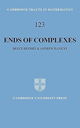 ends of complexes 1st edition bruce hughes ,andrew ranicki 0521576253, 978-0521576253