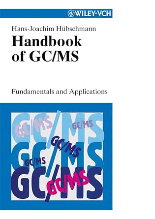handbook of gc/ms fundamentals and applications 1st edition hans joachim hubschmann 3527301704, 978-3527301706