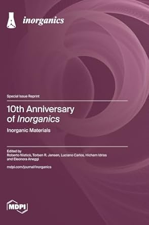 10th anniversary of inorganics inorganic materials 1st edition roberto nistico ,torben r jensen ,luciano
