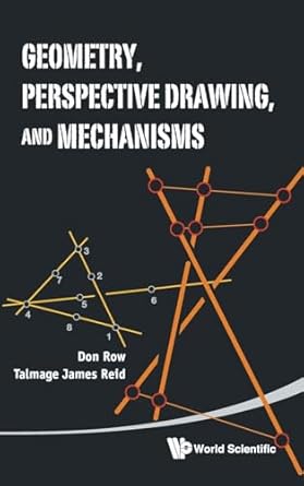 geometry perspective drawing and mechanisms 1st edition talmage james reid ,donald row 981434382x,