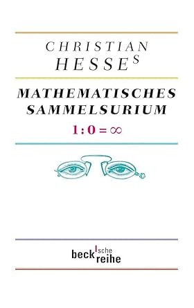 christian hesses mathematisches sammelsurium 1 0 unendlich 1st edition christian hesse 340663706x,