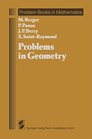 problems in geometry 1st edition marcel berger ,p pansu ,j p berry ,x saint raymond ,silvio levy 0387909710,