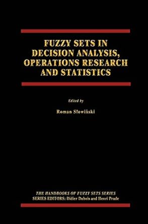 fuzzy sets in decision analysis operations research and statistics 1st edition roman slowinski 0792381122,