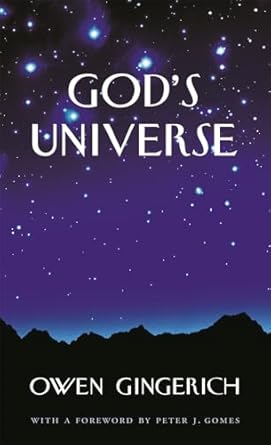 gods universe 1st edition owen gingerich ,rev peter j gomes 0674023706, 978-0674023703